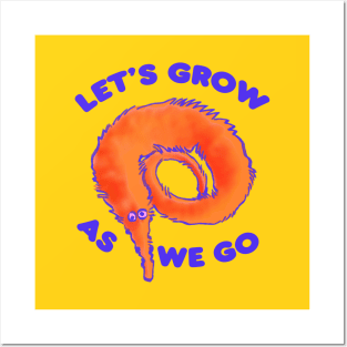 cute fuzzy orange worm on a string / let's grow as we go text Posters and Art